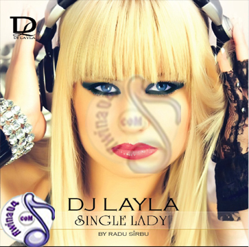 DJ Layla Single Lady 2012